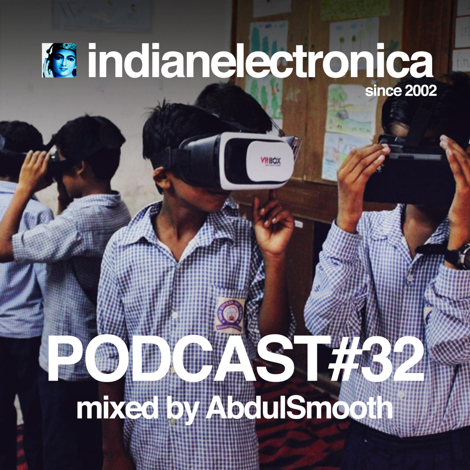 indianelectronica podcast - episode 32 mixed by Abdul Smooth